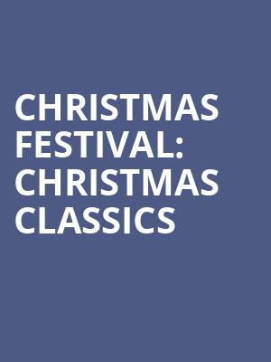 Christmas Festival: Christmas Classics at Royal Albert Hall
